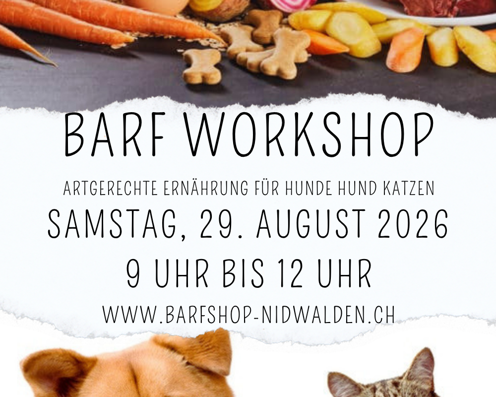 BARF-Workshop, 29. August, BARF Shop Nidwalden, Wolfenschiessen