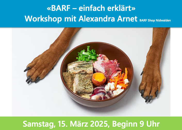 BARF-Workshop, 15. März 2025, Alpnach Dorf,  BARF Shop Nidwalden